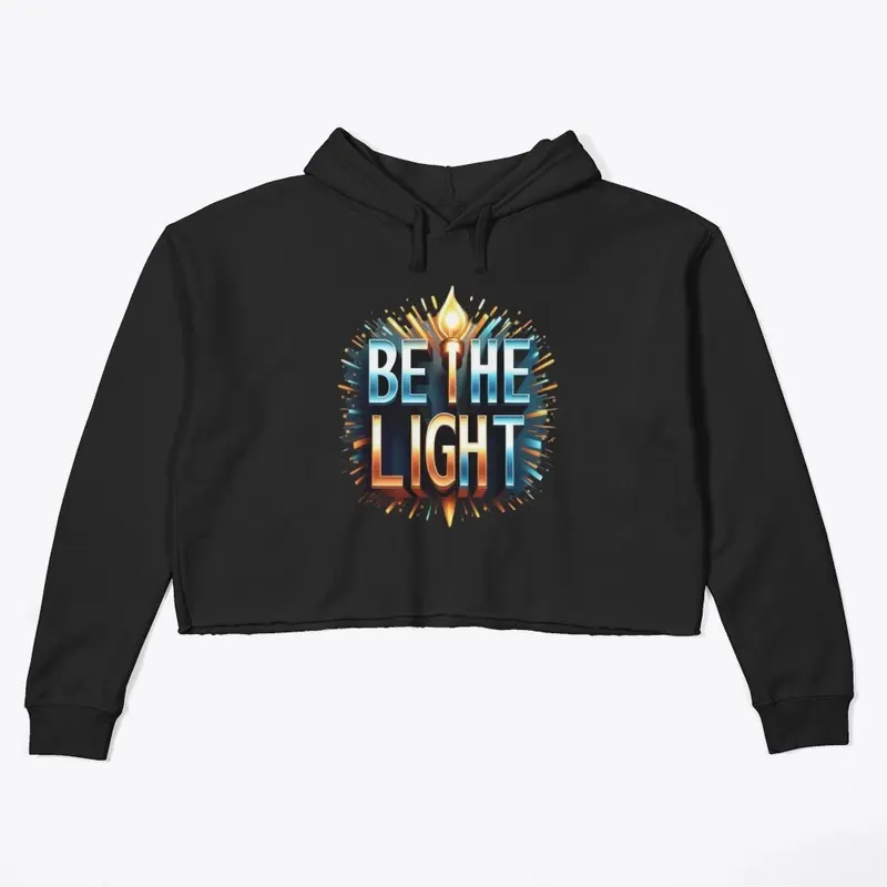 BE THE LIGHT