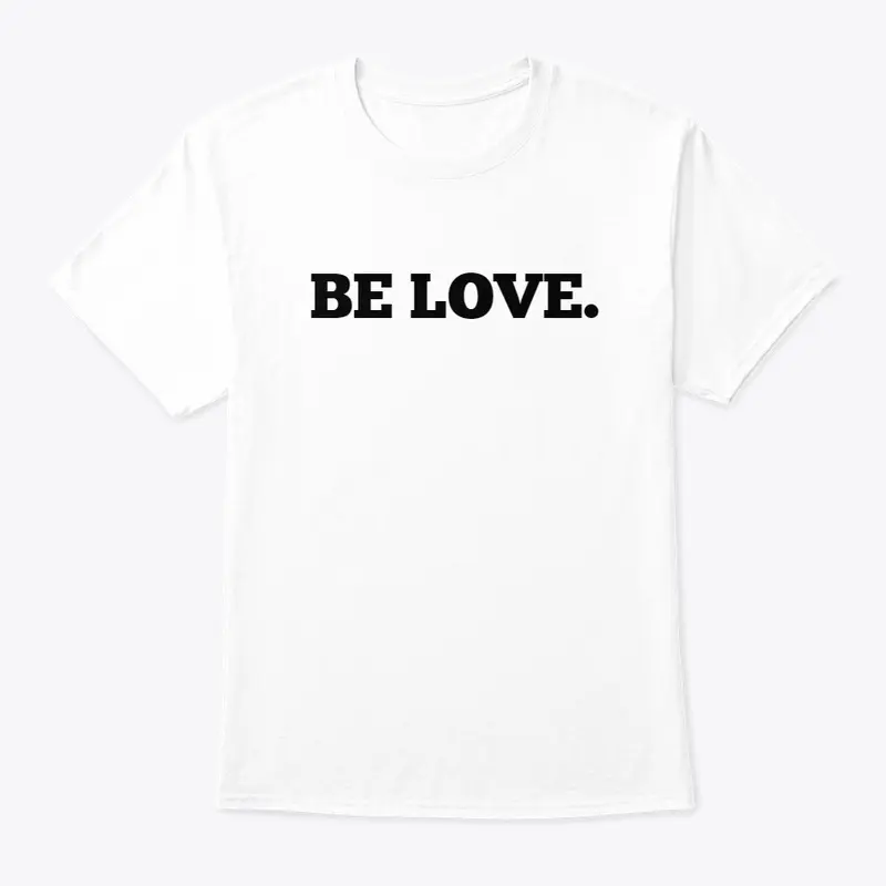 BE LOVE