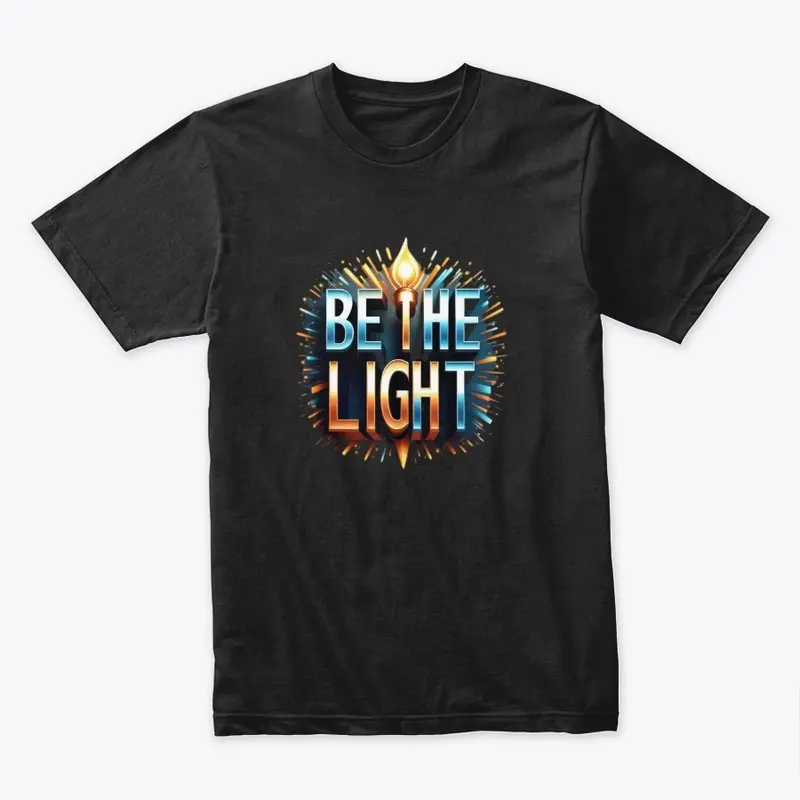 BE THE LIGHT